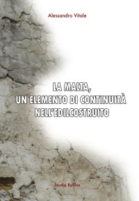 Immagine copertina libro La malta, un elemento di continuità nell'edilcostruito
