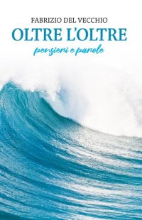 Immagine copertina libro Oltre l'oltre