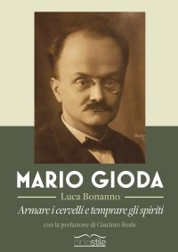 Immagine copertina libro Mario Gioda. Armare i cervelli e temprare gli spiriti