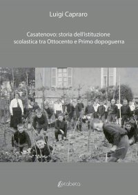 Immagine copertina libro Casatenovo: storia dell'istituzione scolastica tra Ottocento e primo dopoguerra