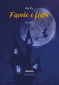 Immagine copertina libro Favole e fiabe 2021. Vol. 1