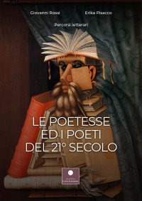 Immagine copertina libro Le poetesse ed i poeti del 21° secolo