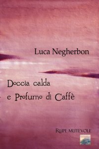 Immagine copertina libro Doccia calda e profumo di caffè