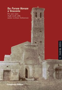 Immagine copertina libro Da Forum Novum a Vescovio. Per uno stato degli studi sulla «maior ecclesia Sabinensis»