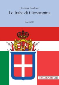 Immagine copertina libro Le Italie di Giovannina