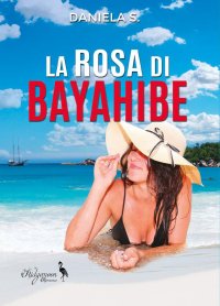 Immagine copertina libro La rosa di Bayahibe