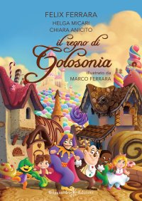 Immagine copertina libro Il regno di Golosonia