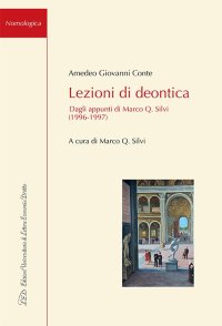 Immagine copertina libro Lezioni di deontica. Dagli appunti di Marco Q. Silvi (1996-1997)