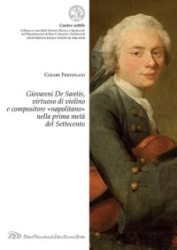Immagine copertina libro Giovanni De Santis, virtuoso di violino e compositore «napolitano» nella prima metà del Settecento