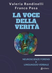 Immagine copertina libro La voce della verità. Neuroscienze forensi e linguaggio verbale