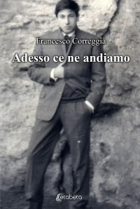 Immagine copertina libro Adesso ce ne andiamo