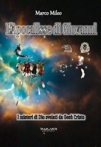 Immagine copertina libro L'Apocalisse di Giovanni. I misteri di Dio svelati da Gesù Cristo