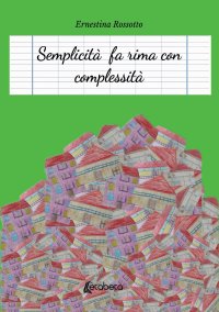 Immagine copertina libro Semplicità fa rima con complessità