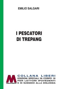 Immagine copertina libro I pescatori di Trepang. Ediz. per ipovedenti