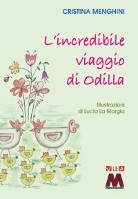 Immagine copertina libro L'incredibile viaggio di Odilla