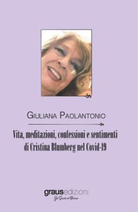 Immagine copertina libro Vita, meditazioni, confessioni e sentimenti di Cristina Blumberg nel Covid-19