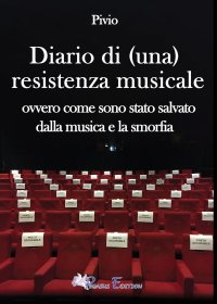 Immagine copertina libro Diario di (una) resistenza musicale. Ovvero come sono stato salvato dalla musica e la smorfia