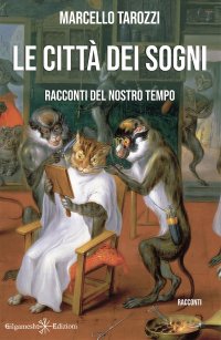 Immagine copertina libro Le città dei sogni. Racconti del nostro tempo. Con Libro in brossura