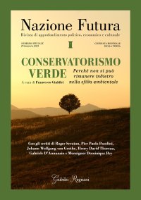 Immagine copertina libro Nazione futura. Rivista di approfondimento politico, economico e culturale. Numero speciale Primavera 2021: Conservatorismo verde. Perché non si può rimanere indietro nella sfida ambientale
