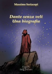 Immagine copertina libro Dante senza veli. Una biografia. Con CD-Audio