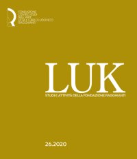 Immagine copertina libro LUK. Nuova Serie. N. 26. Studi e Attivita della Fondazione Ragghianti. Gennaio - Dicembre