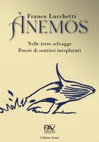 Immagine copertina libro Ànemos. Nelle terre selvagge. Poesie di sentieri inesplorati
