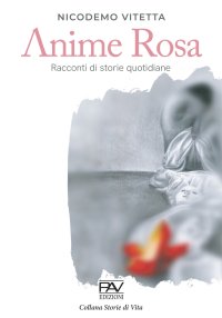 Immagine copertina libro Anime rosa. Racconti di storie quotidiane