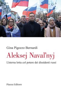 Immagine copertina libro Aleksej Navalnyj. L'eterna lotta col potere dei dissidenti russi