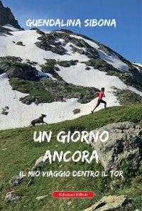 Immagine copertina libro Un giorno ancora. Il mio viaggio dentro il Tor