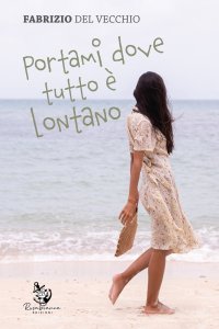 Immagine copertina libro Portami dove tutto è lontano