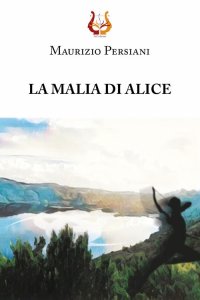Immagine copertina libro La malia di Alice
