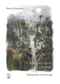 Immagine copertina libro Cantano. Tutti i ricordi