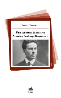 Immagine copertina libro Una scrittura fantastica. Massimo Bontempelli narratore