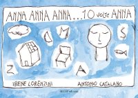 Immagine copertina libro Anna Anna Anna... 10 volte Anna. Ediz. illustrata