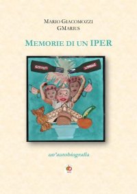 Immagine copertina libro Memorie di un Iper. Un'autobiografia