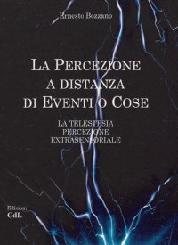 Immagine copertina libro La percezione a distanza di eventi o cose