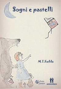 Immagine copertina libro Sogni e pastelli. Ediz. a colori