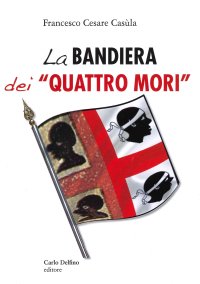 Immagine copertina libro La bandiera dei «Quattro Mori»