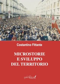 Immagine copertina libro Microstorie e sviluppo del territorio. Un testimone del nostro tempo