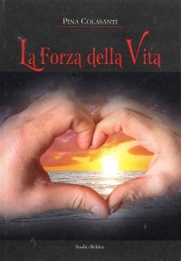 Immagine copertina libro La forza della vita