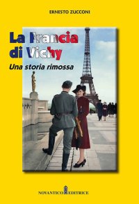 Immagine copertina libro La Francia di Vichy. Una storia rimossa. Nuova ediz.