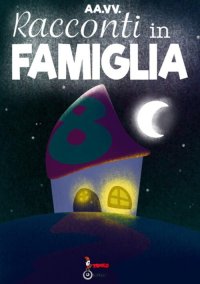 Immagine copertina libro Racconti in famiglia