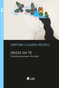 Immagine copertina libro Inizia da te. Crescita personale e life skills