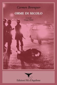 Immagine copertina libro Orme di secolo. Testo spagnolo a fronte. Ediz. bilingue