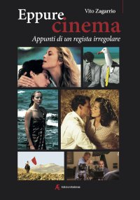 Immagine copertina libro Eppure cinema. Appunti di un regista irregolare