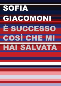 Immagine copertina libro È successo così che mi hai salvata