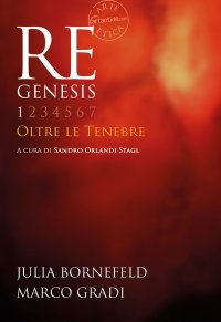 Immagine copertina libro Re Genesis. Ediz. illustrata. Vol. 1: Oltre le tenebre