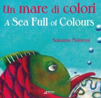 Immagine copertina libro Un mare di colori-A sea full of colours. Ediz. illustrata
