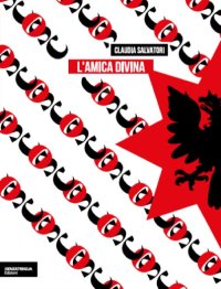 Immagine copertina libro L'amica divina. Ediz. integrale