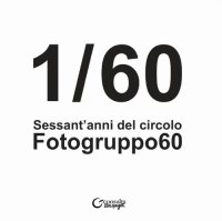 Immagine copertina libro 1/60. Sessant'anni del Circolo Fotogruppo60